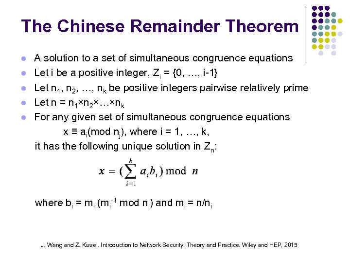 The Chinese Remainder Theorem l l l A solution to a set of simultaneous