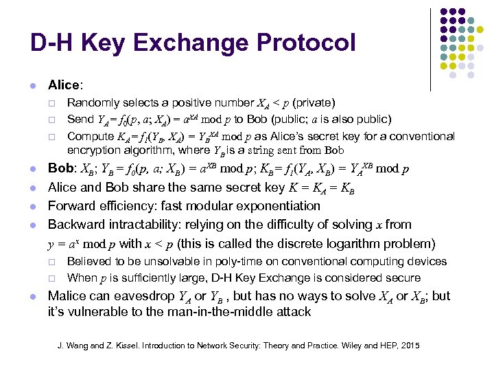 D-H Key Exchange Protocol l Alice: ¨ ¨ ¨ l l Bob: XB; YB