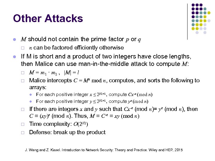 Other Attacks l M should not contain the prime factor p or q ¨