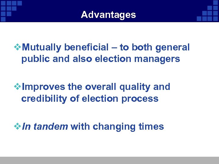 Advantages v. Mutually beneficial – to both general public and also election managers v.