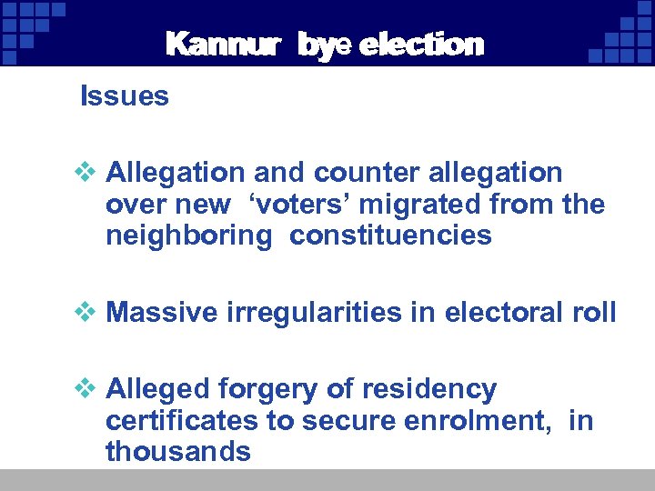 Kannur bye election Kannur by- election Issues v Allegation and counter allegation over new