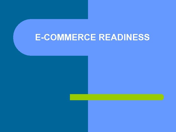 E-COMMERCE READINESS 