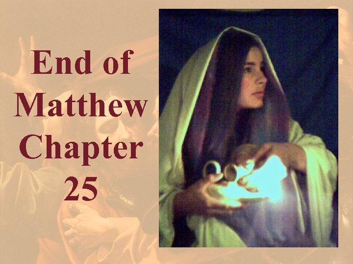 End of Matthew Chapter 25 
