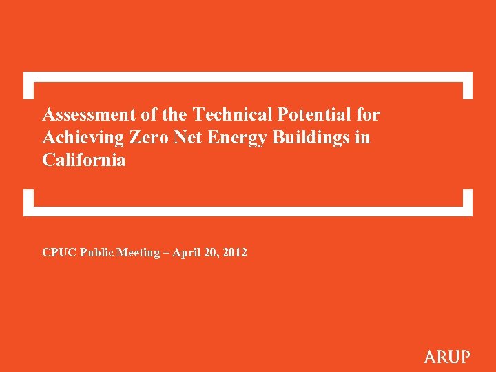 Assessment of the Technical Potential for Achieving Zero Net Energy Buildings in California CPUC
