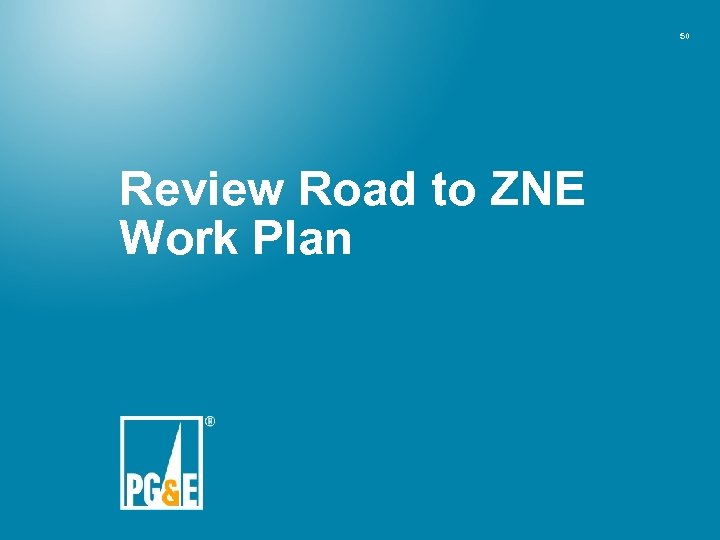 50 Review Road to ZNE Work Plan 