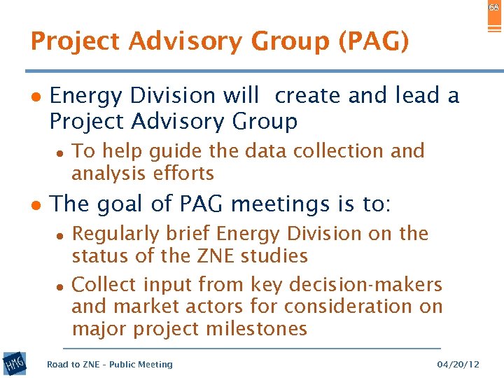 68 Project Advisory Group (PAG) ● Energy Division will create and lead a Project