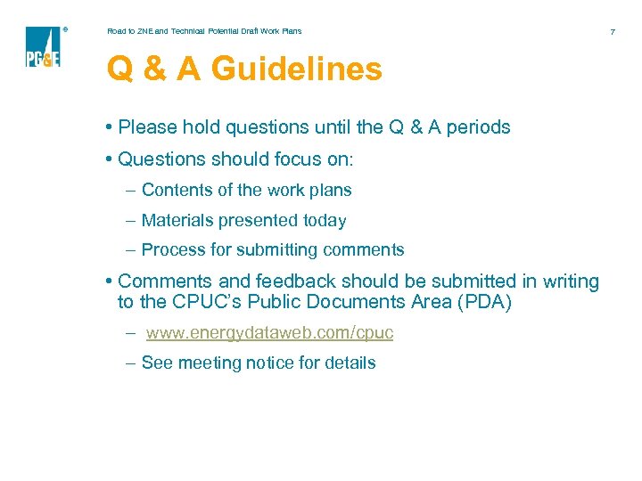 Road to ZNE and Technical Potential Draft Work Plans Q & A Guidelines •