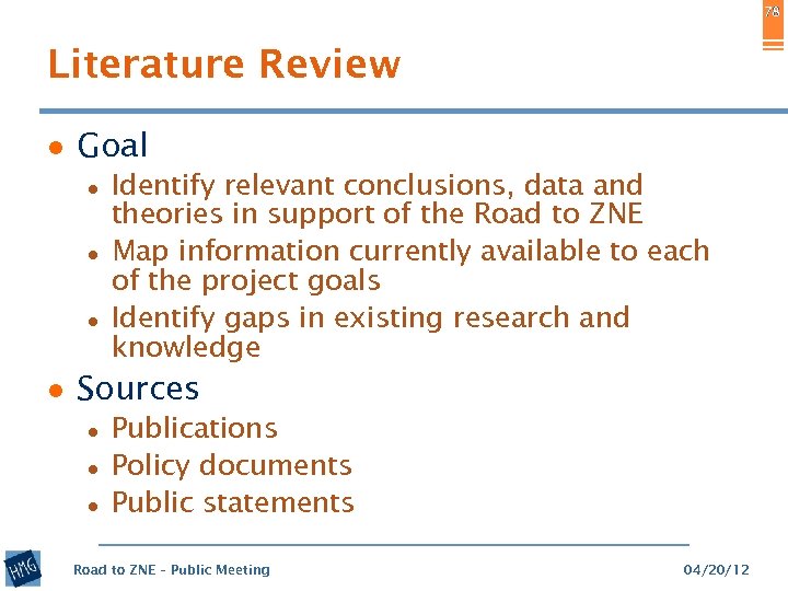 78 Literature Review ● Goal ● ● ● Identify relevant conclusions, data and theories