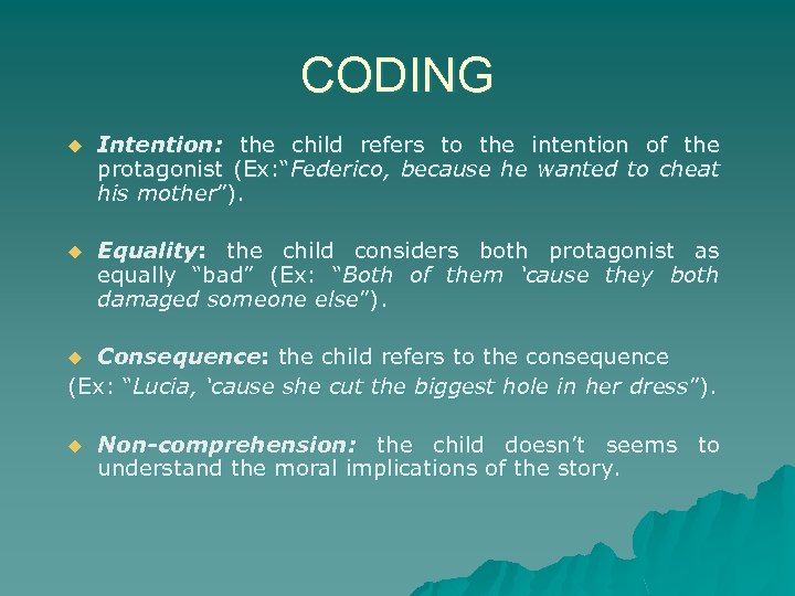 CODING u Intention: the child refers to the intention of the protagonist (Ex: “Federico,