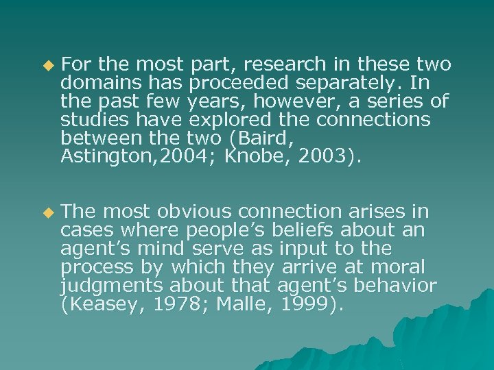 u u For the most part, research in these two domains has proceeded separately.