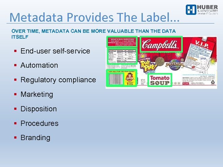 Metadata Provides The Label. . . OVER TIME, METADATA CAN BE MORE VALUABLE THAN