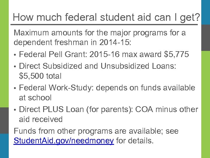 How much federal student aid can I get? Maximum amounts for the major programs