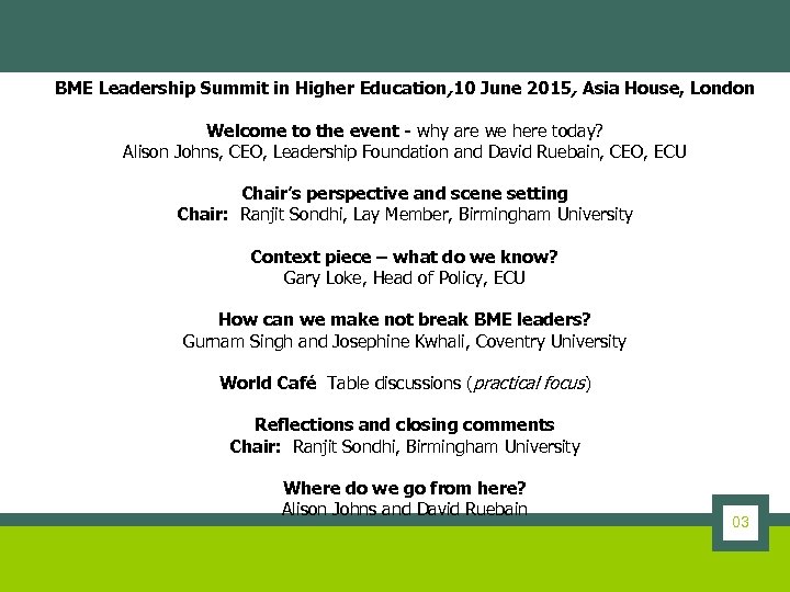 BME Leadership Summit in Higher Education, 10 June 2015, Asia House, London Welcome to