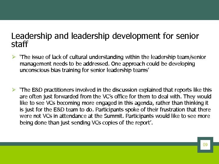 Leadership and leadership development for senior staff Ø ‘The issue of lack of cultural