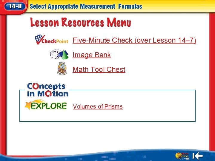 Five-Minute Check (over Lesson 14– 7) Image Bank Math Tool Chest Volumes of Prisms