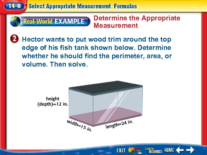 Determine the Appropriate Measurement Hector wants to put wood trim around the top edge