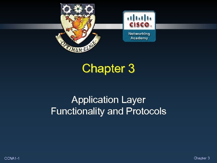 Chapter 3 Application Layer Functionality and Protocols CCNA 1 -1 Chapter 3 