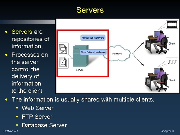 Servers • Servers are repositories of information. • Processes on the server control the