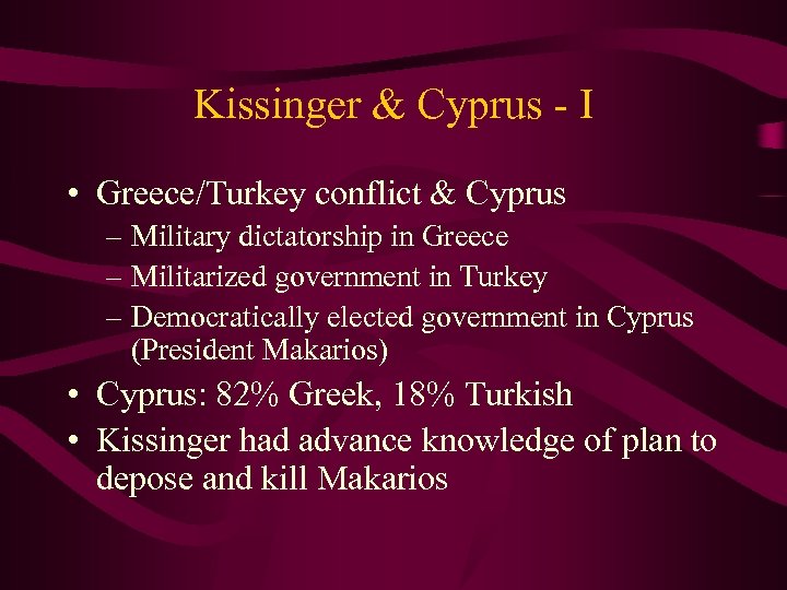 Kissinger & Cyprus - I • Greece/Turkey conflict & Cyprus – Military dictatorship in