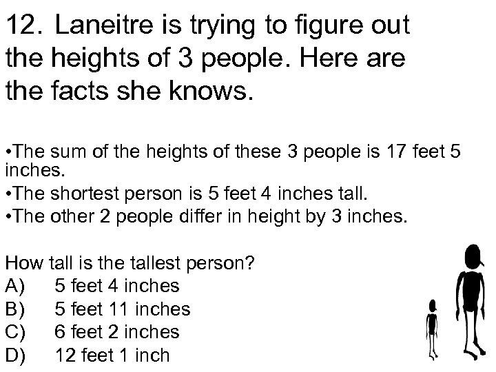 12. Laneitre is trying to figure out the heights of 3 people. Here are