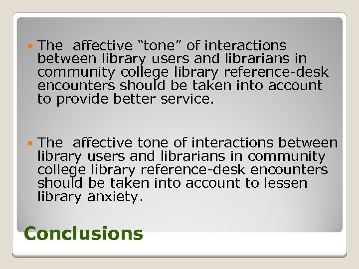  The affective “tone” of interactions between library users and librarians in community college
