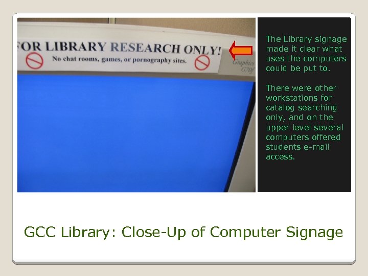 The Library signage made it clear what uses the computers could be put to.