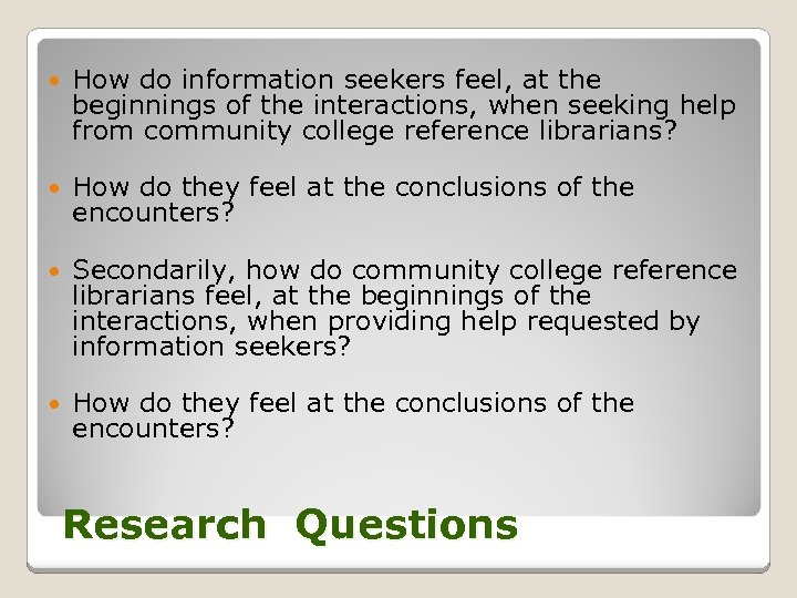  How do information seekers feel, at the beginnings of the interactions, when seeking