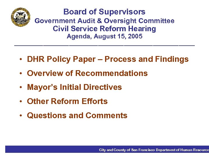 Board of Supervisors Government Audit & Oversight Committee Civil Service Reform Hearing Agenda, August