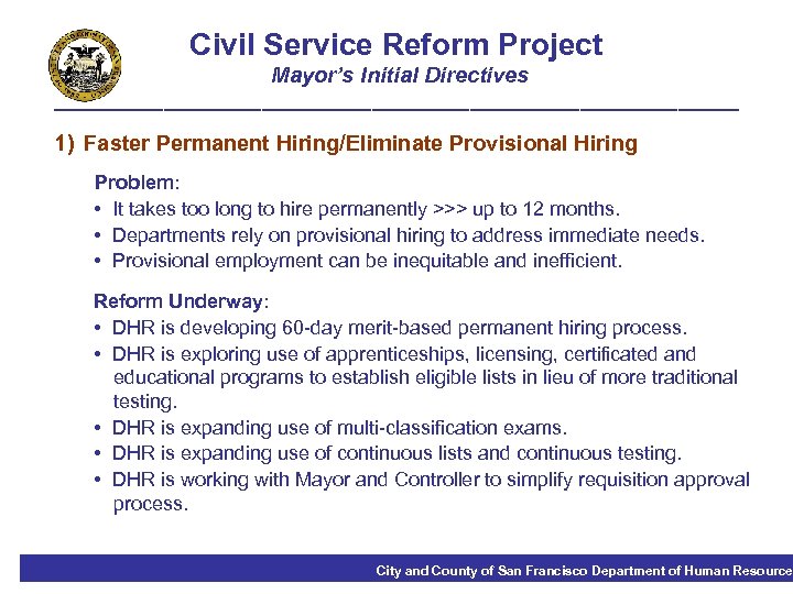 Civil Service Reform Project Mayor’s Initial Directives ____________________________ 1) Faster Permanent Hiring/Eliminate Provisional Hiring