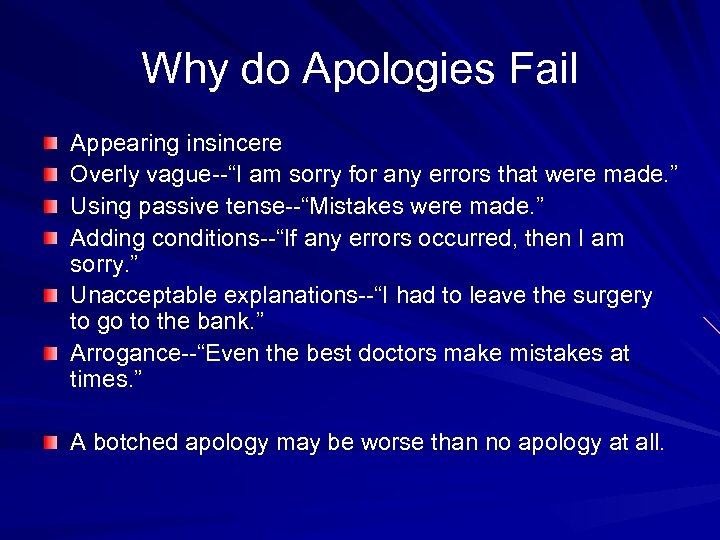 Why do Apologies Fail Appearing insincere Overly vague--“I am sorry for any errors that