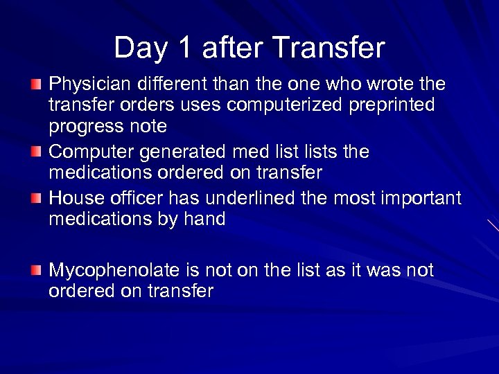 Day 1 after Transfer Physician different than the one who wrote the transfer orders