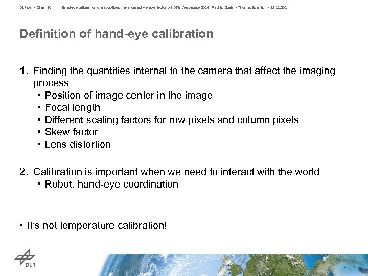 DLR. de • Chart 10 Hand-eye calibration of a robotized thermography end-effector > NDT