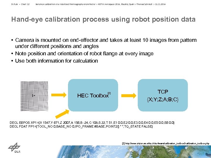 DLR. de • Chart 12 Hand-eye calibration of a robotized thermography end-effector > NDT