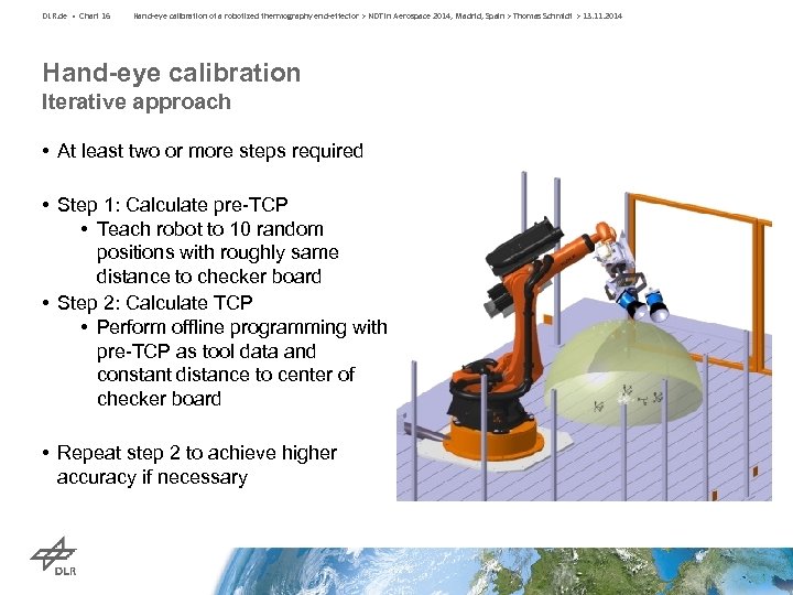DLR. de • Chart 16 Hand-eye calibration of a robotized thermography end-effector > NDT