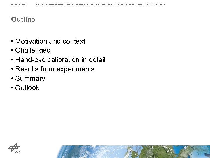 DLR. de • Chart 2 Hand-eye calibration of a robotized thermography end-effector > NDT