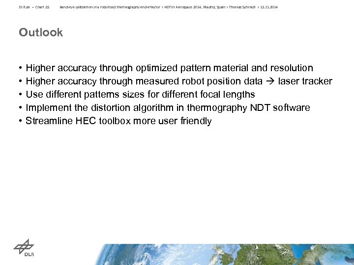 DLR. de • Chart 23 Hand-eye calibration of a robotized thermography end-effector > NDT