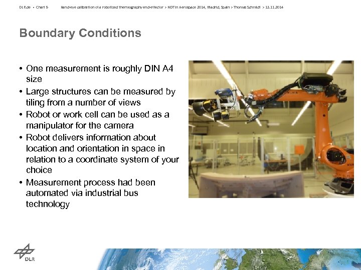 DLR. de • Chart 5 Hand-eye calibration of a robotized thermography end-effector > NDT