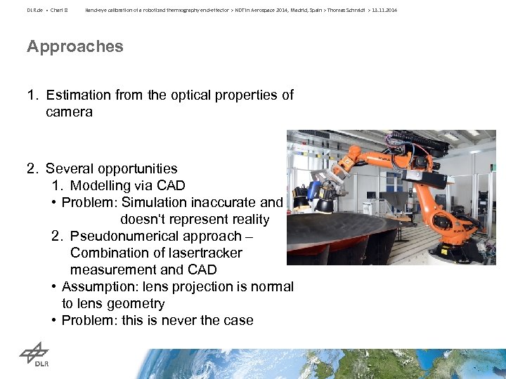 DLR. de • Chart 8 Hand-eye calibration of a robotized thermography end-effector > NDT