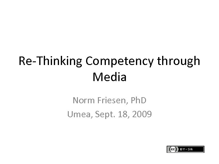 Re-Thinking Competency Through Media Norm Friesen Ph D