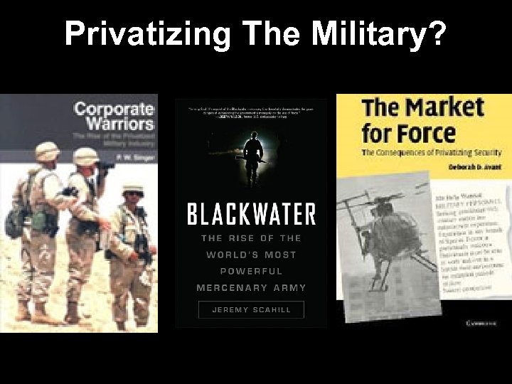Privatizing The Military? 