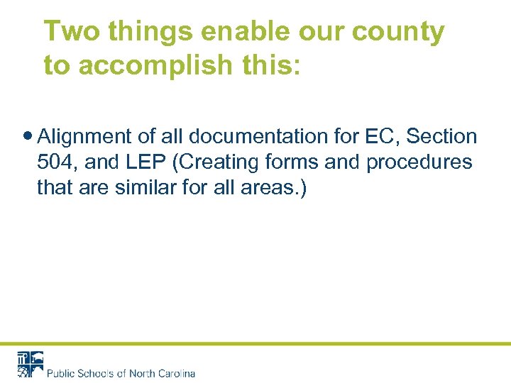 Two things enable our county to accomplish this: Alignment of all documentation for EC,