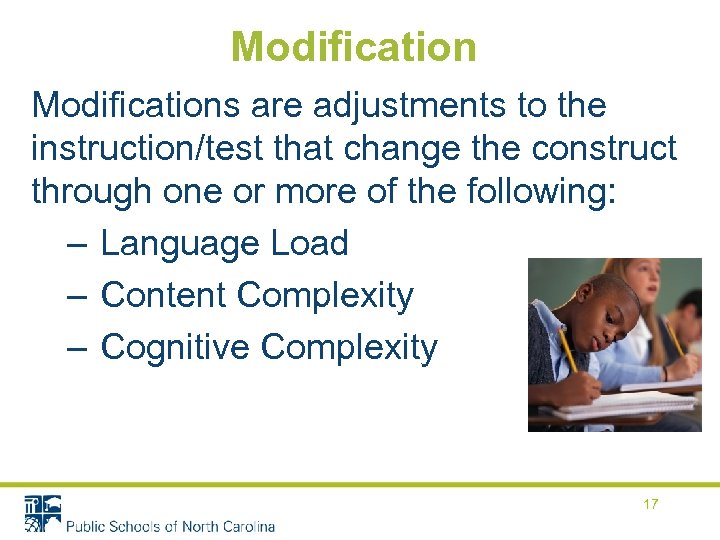 Modifications are adjustments to the instruction/test that change the construct through one or more