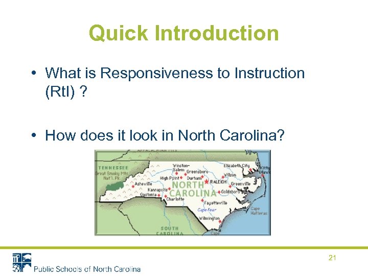 Quick Introduction • What is Responsiveness to Instruction (Rt. I) ? • How does
