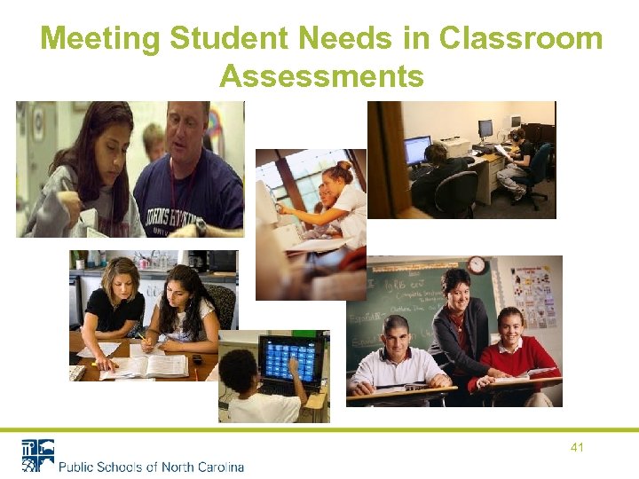 Meeting Student Needs in Classroom Assessments 41 