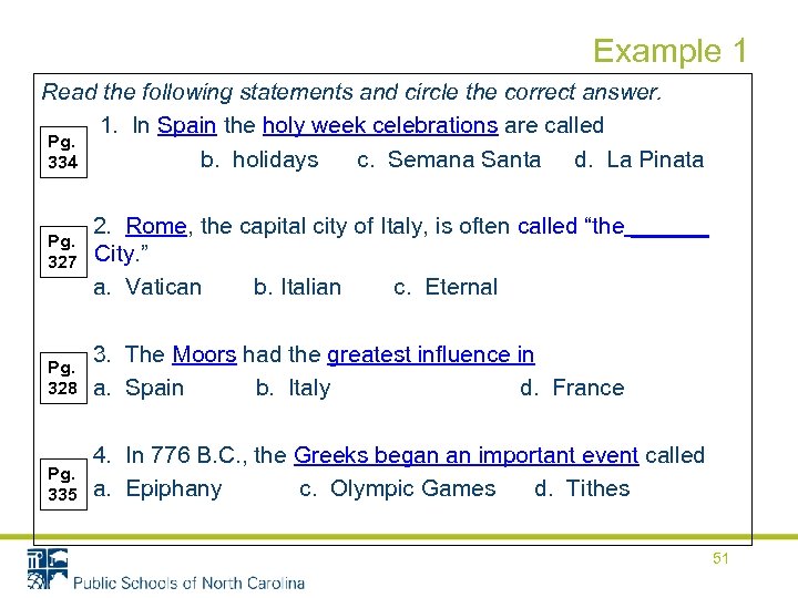 Example 1 Read the following statements and circle the correct answer. 1. In Spain