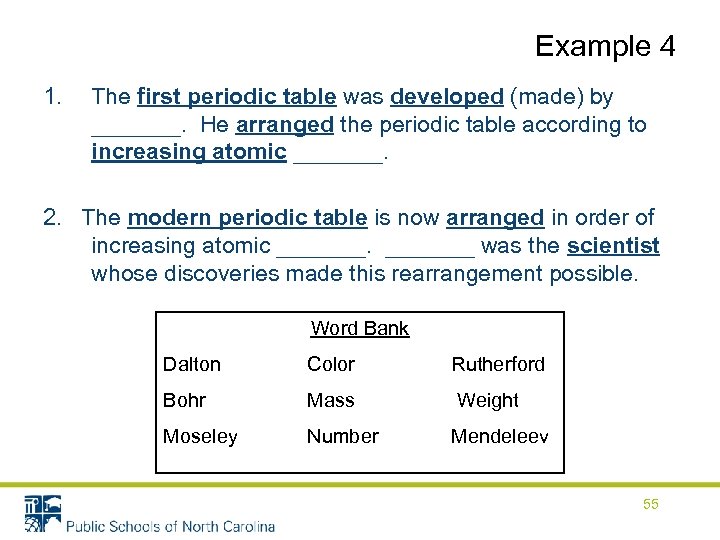 Example 4 1. The first periodic table was developed (made) by _______. He arranged