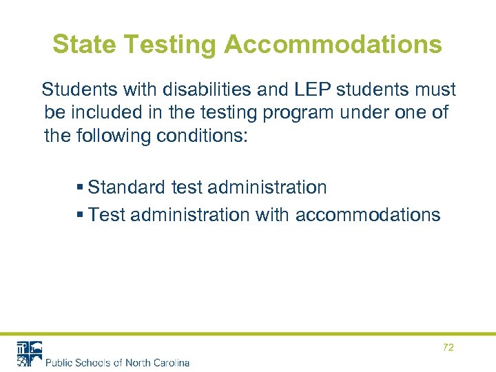 State Testing Accommodations Students with disabilities and LEP students must be included in the