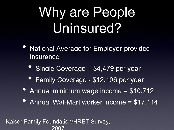 Why are People Uninsured? • • • National Average for Employer-provided Insurance • •