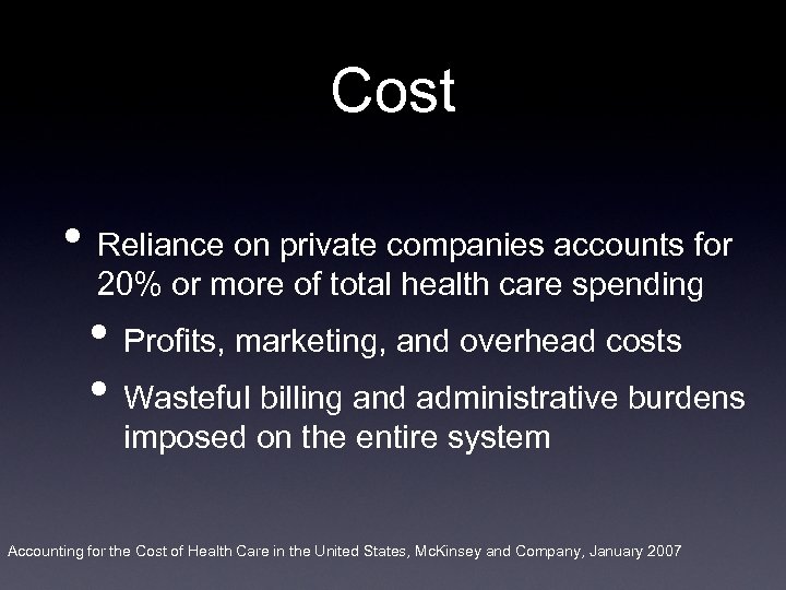 Cost • Reliance on private companies accounts for 20% or more of total health