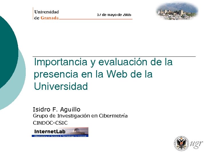 Importancia y evaluación de la presencia en la Web de la Universidad Isidro F.